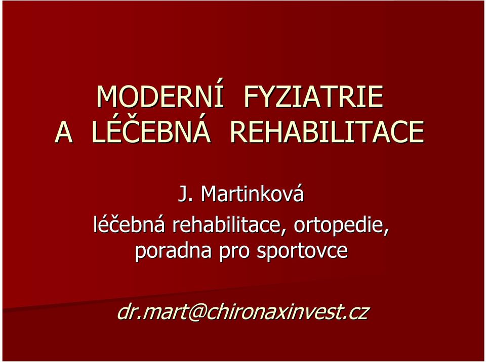 Martinková léčebná rehabilitace,