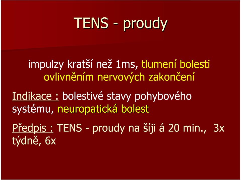 bolestivé stavy pohybového systému, neuropatická