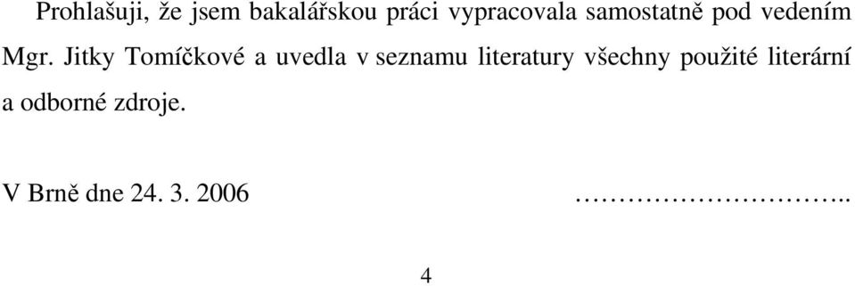 Jitky Tomíčkové a uvedla v seznamu literatury