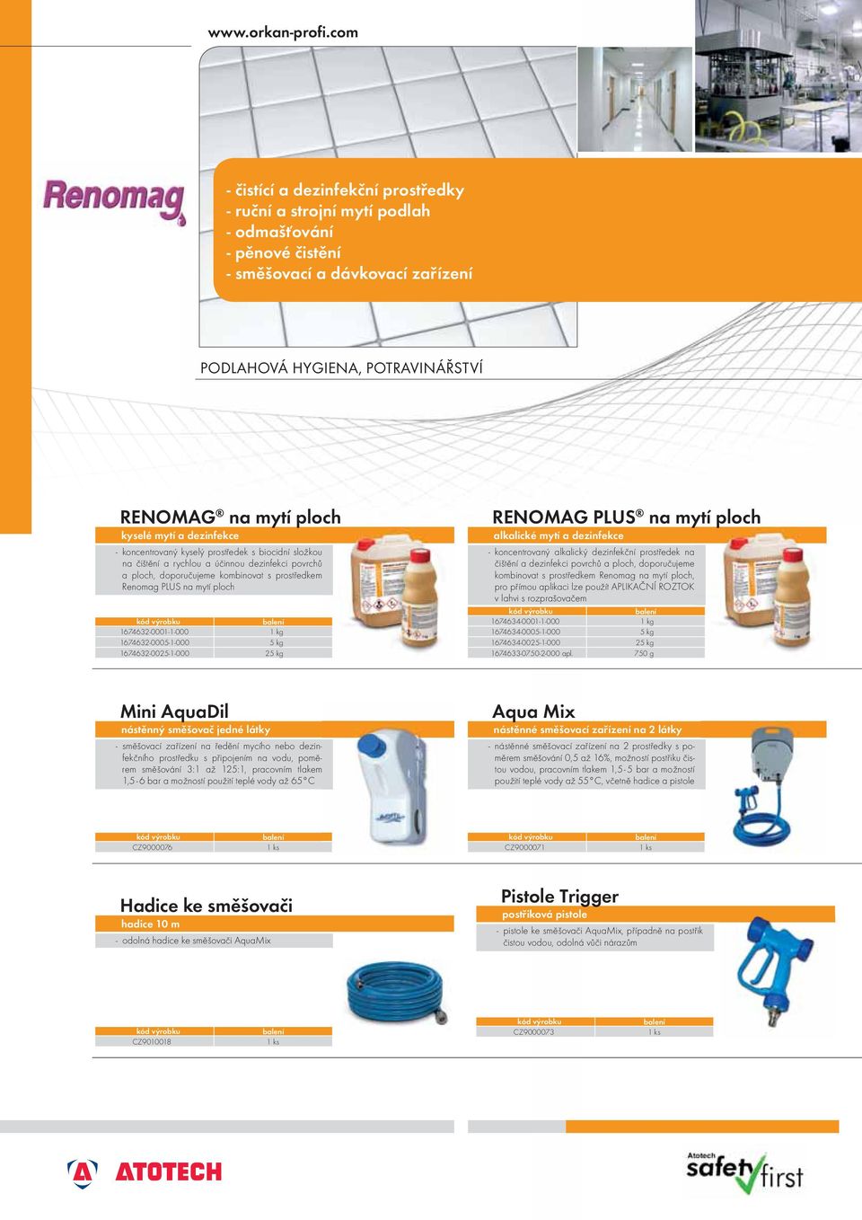 1674632-0001-1-000 1 kg 1674632-0005-1-000 5 kg 1674632-0025-1-000 25 kg RENOMAG PLUS na mytí ploch alkalické mytí a dezinfekce - koncentrovaný alkalický dezinfekční prostředek na čištění a