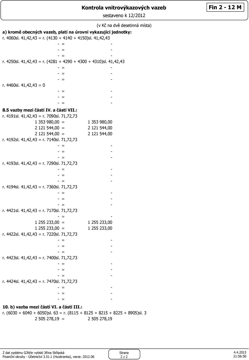 7,7,7 = = = r. 9sl.,, = r. 760sl. 7,7,7 = = = r. sl.,, = r. 770sl. 7,7,7 =,00 =,00 = r. sl.,, = r. 70sl. 7,7,7 = = = r. sl.,, = r. 700sl. 7,7,7 = = = r. sl.,, = r. 770sl. 7,7,7 = = = 980,00,00,00,00,00 0.