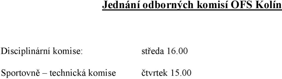 komise: středa 16.