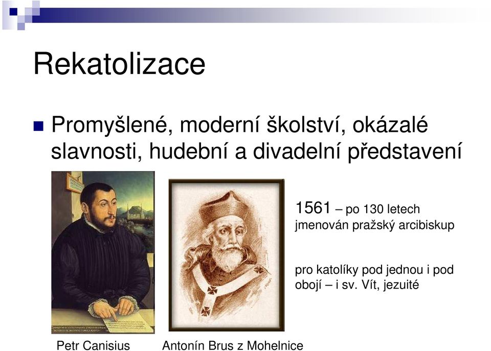 letech jmenován pražský arcibiskup pro katolíky pod jednou