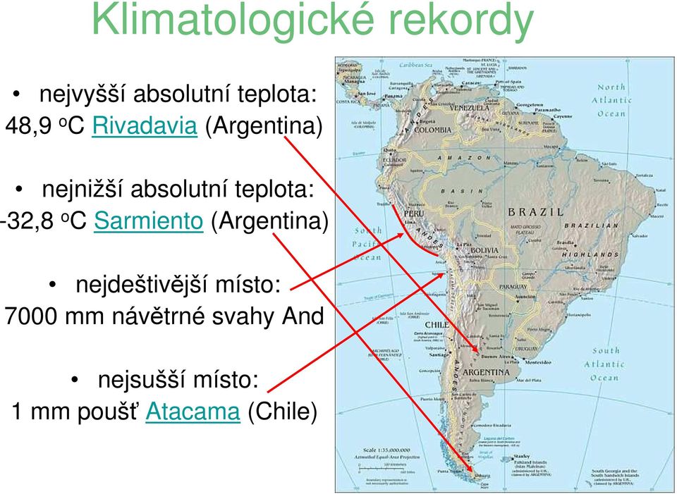 o C Sarmiento (Argentina) nejdeštivější místo: 7000 mm