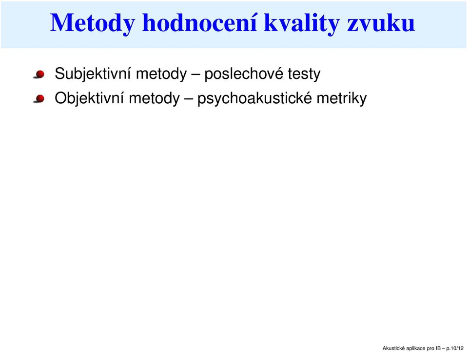 Objektivní metody psychoakustické