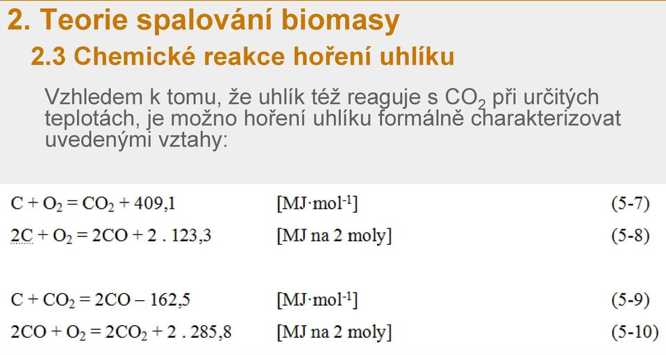 že uhlík též reaguje s CO 2 při určitých