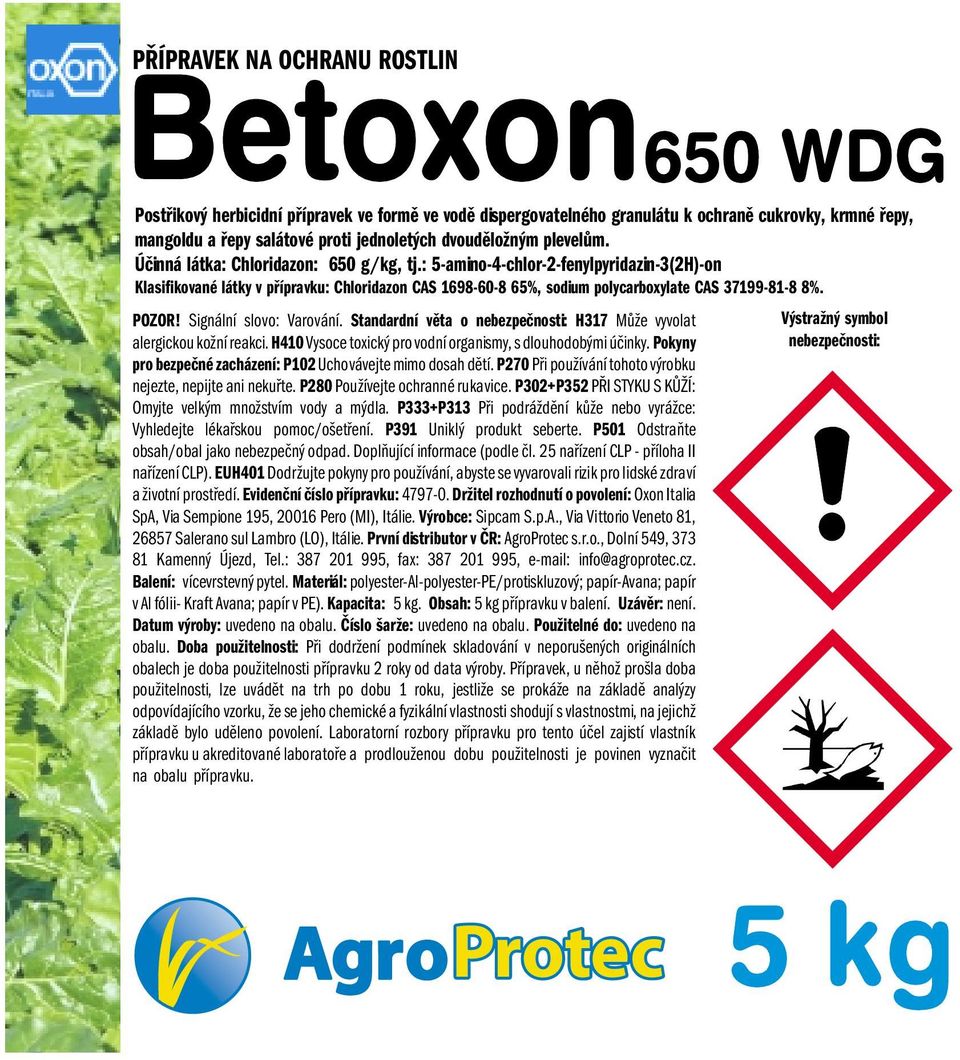 : 5-amino-4-chlor-2-fenylpyridazin-3(2H)-on Klasifikované látky v přípravku: Chloridazon CAS 1698-60-8 65%, sodium polycarboxylate CAS 37199-81-8 8%. POZOR! Signální slovo: Varování.