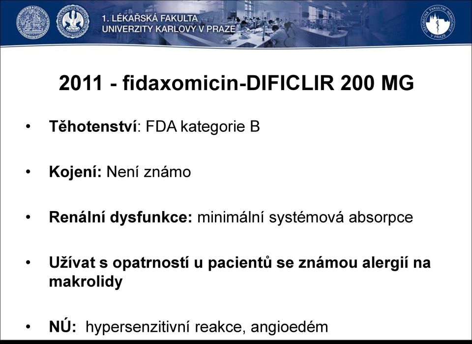 minimální systémová absorpce Užívat s opatrností u