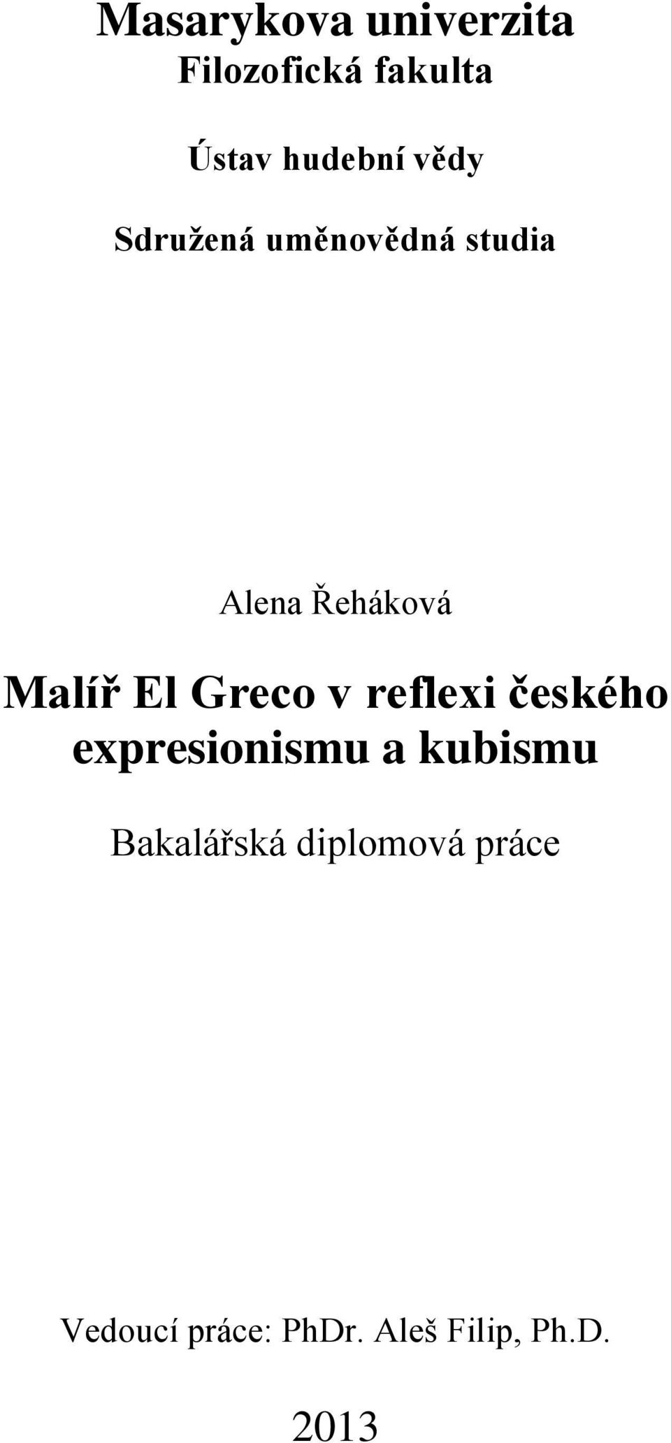 Greco v reflexi českého expresionismu a kubismu