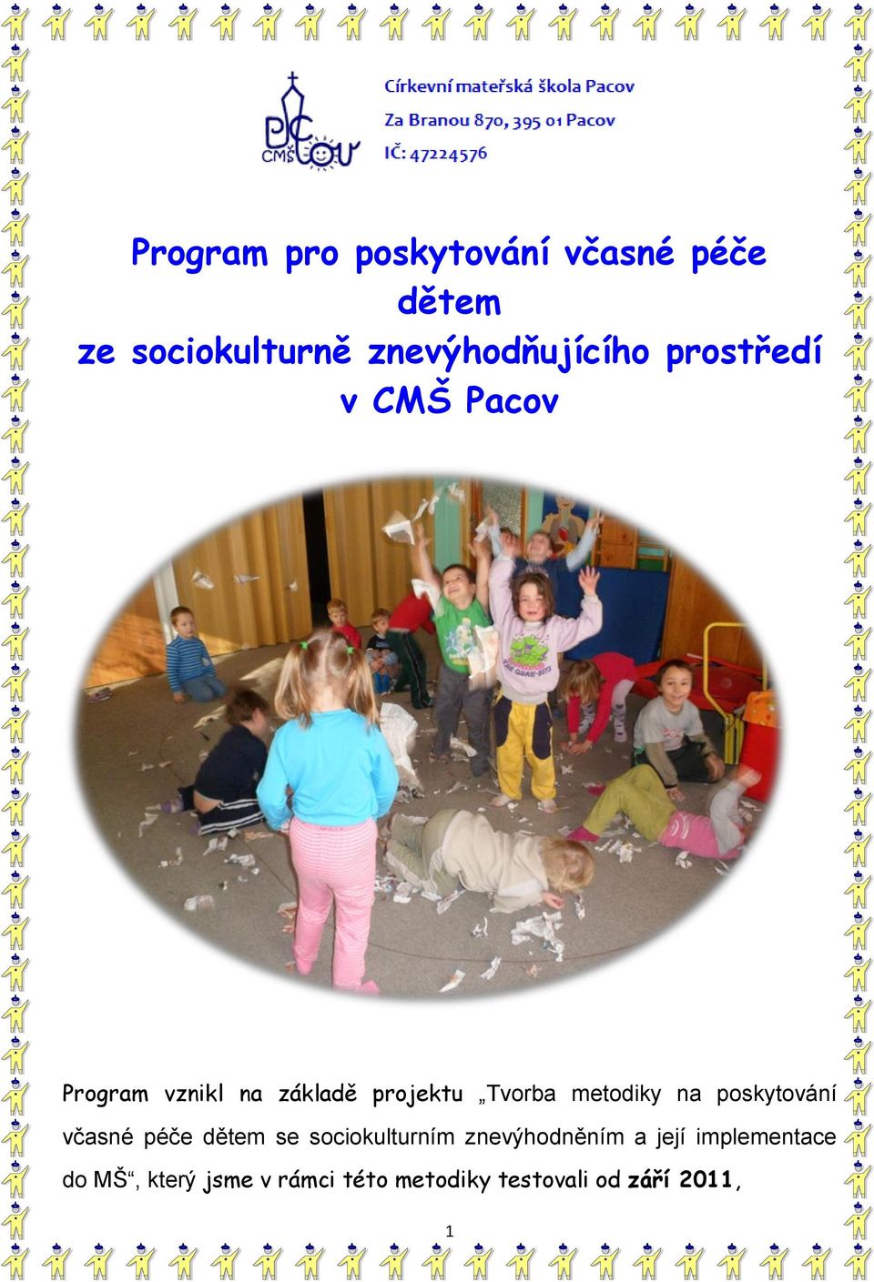 Tvorba metodiky na poskytování včasné péče dětem se sociokulturním