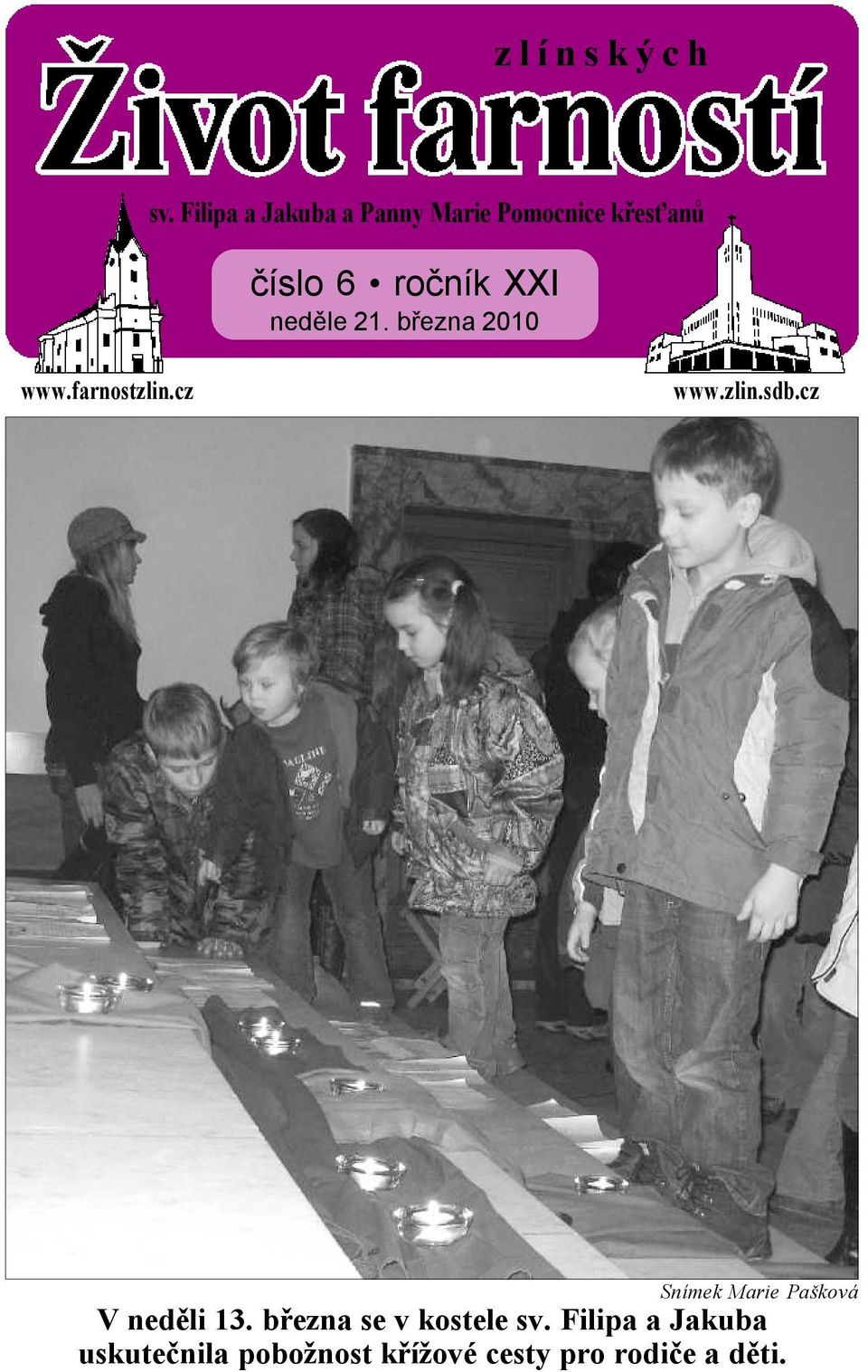 XXI neděle 21. března 2010 www.farnostzlin.cz www.zlin.sdb.