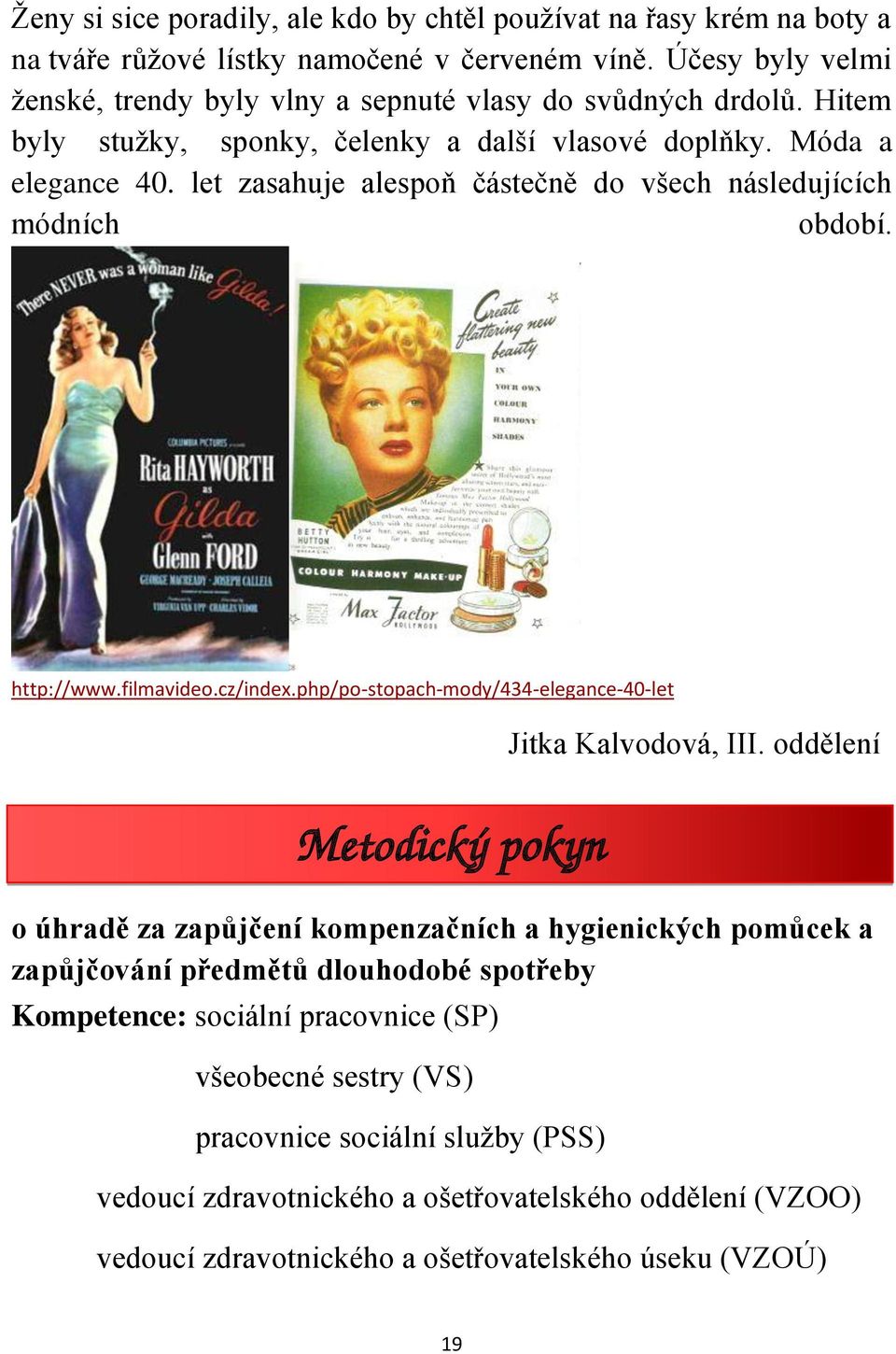 php/po-stopach-mody/434-elegance-40-let Metodický pokyn Jitka Kalvodová, III.