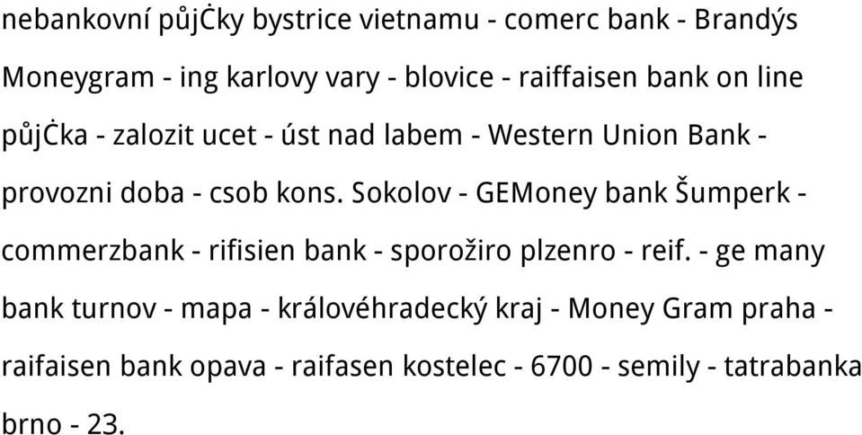 Sokolov - GEMoney bank Šumperk - commerzbank - rifisien bank - sporožiro plzenro - reif.