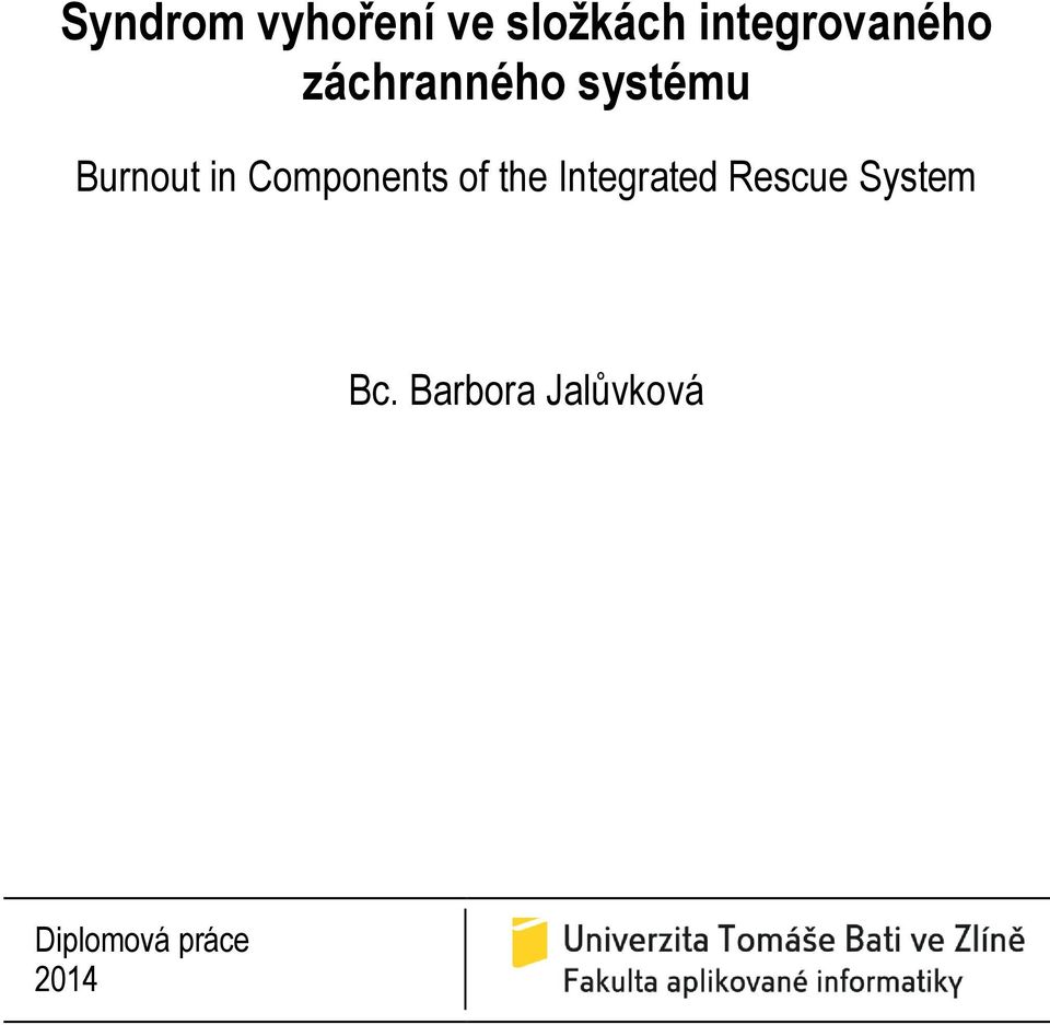 Burnout in Components of the Integrated