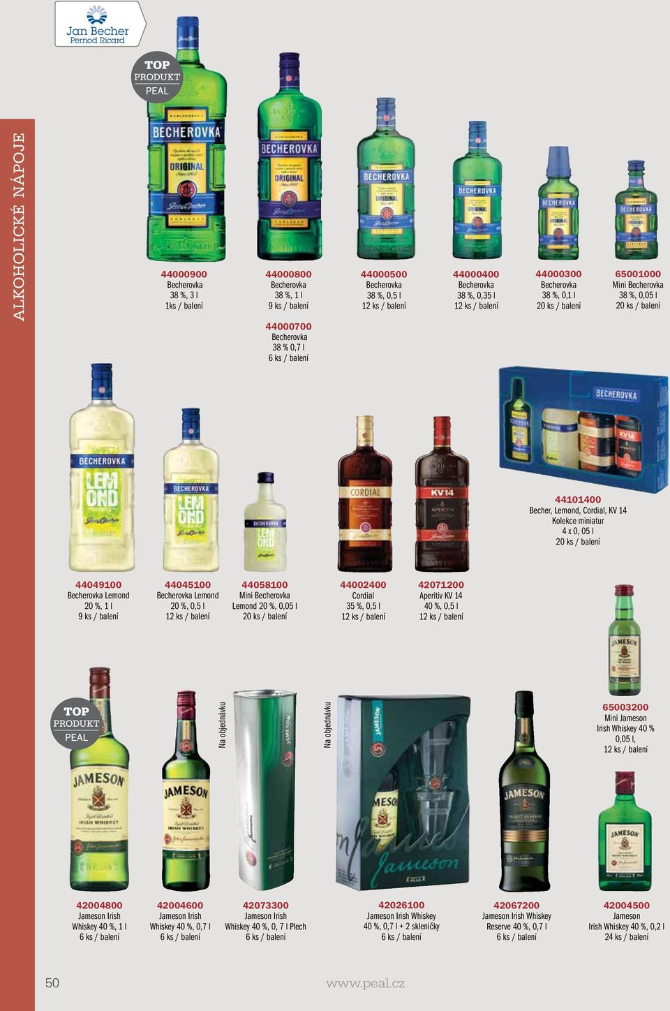 44045100 Becherovka Lemond 20 %, 0,5 l 44058100 Mini Becherovka Lemond 20 %, 0,05 l 44002400 Cordial 35 %, 0,5 l 42071200 Aperitiv KV 14 40 %, 0,5 l 65003200 Mini Jameson Irish Whiskey 40 % 0,05 l,