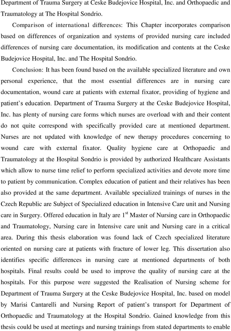 documentation, its modification and contents at the Ceske Budejovice Hospital, Inc. and The Hospital Sondrio.