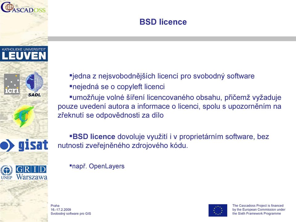 informace o licenci, spolu s upozorněním na zřeknutí se odpovědnosti za dílo BSD licence