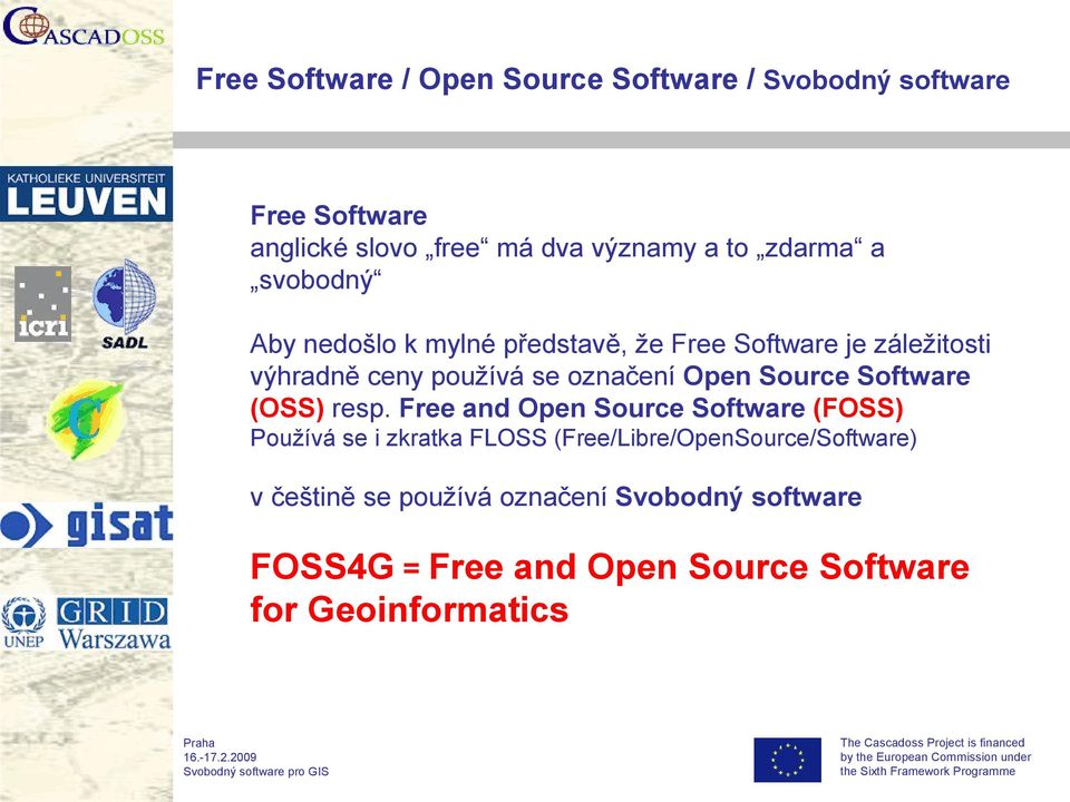 Open Source Software (OSS) resp.