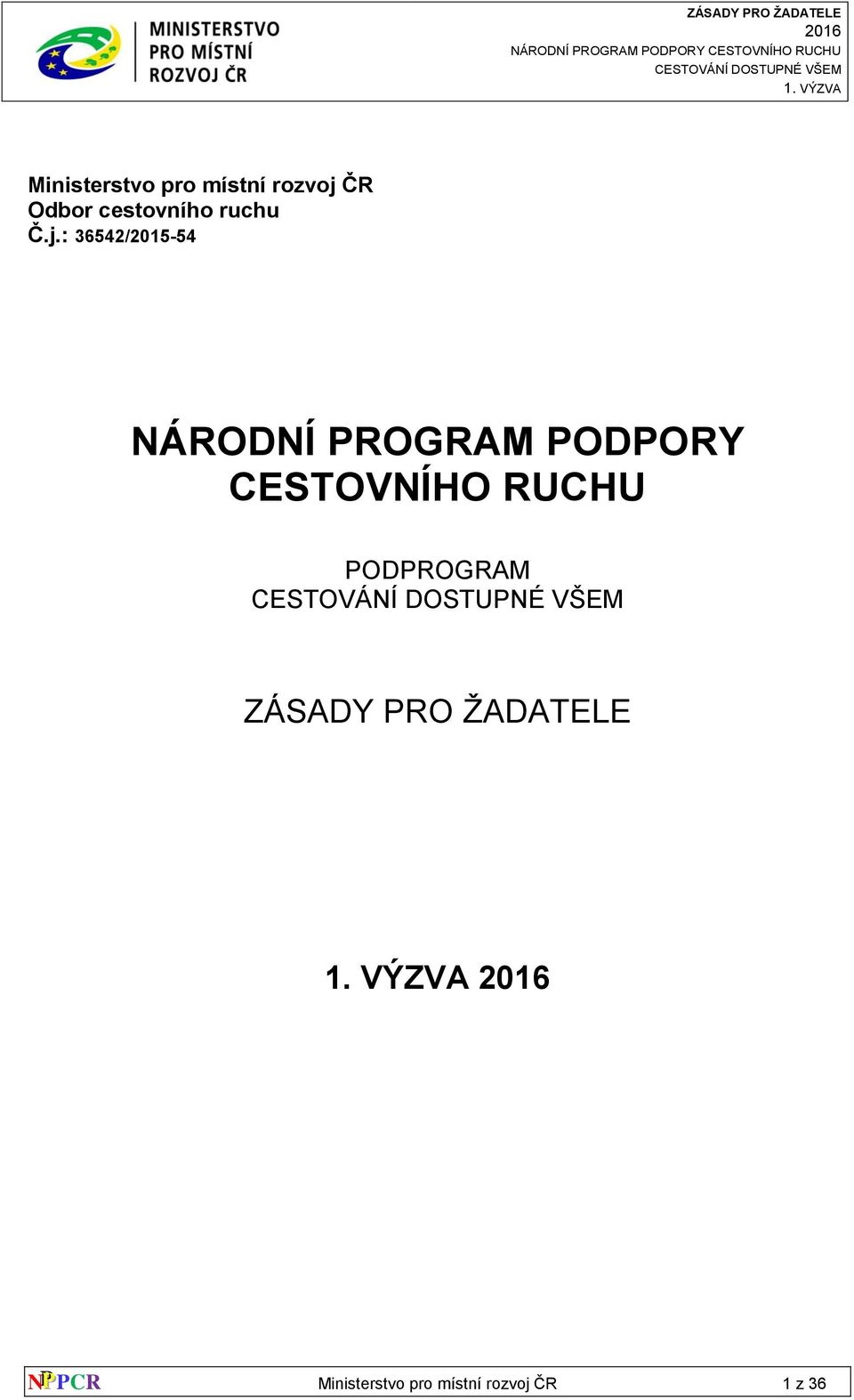 : 36542/2015-54 NÁRODNÍ PROGRAM PODPORY