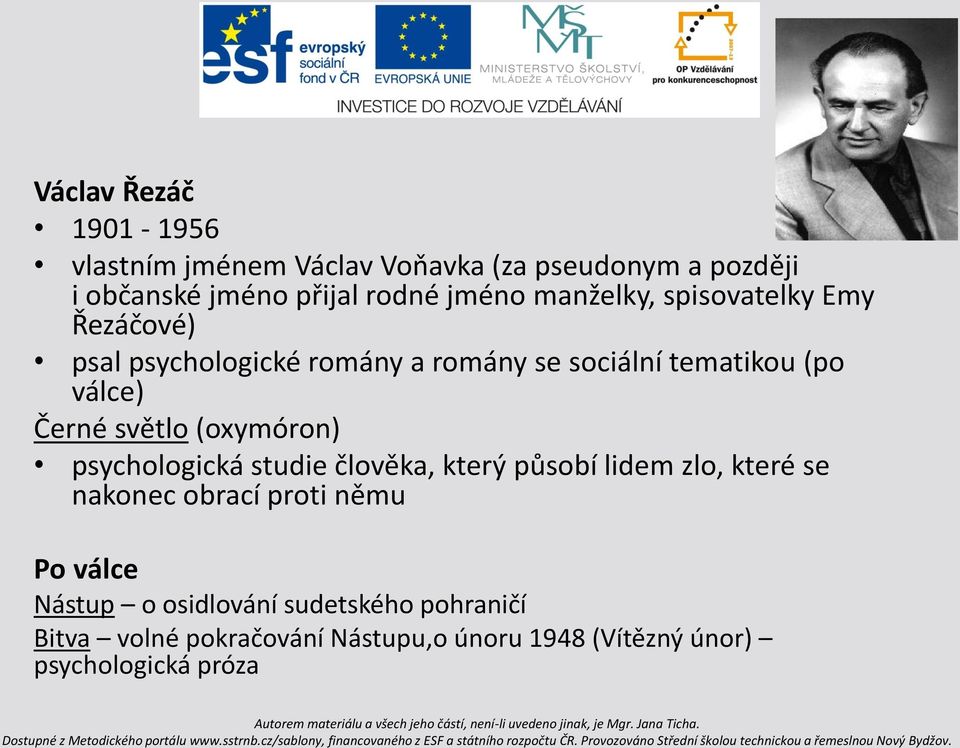 světlo (oxymóron) psychologická studie člověka, který působí lidem zlo, které se nakonec obrací proti němu Po válce