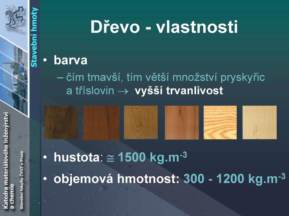 tříslovin vyšší trvanlivost hustota: