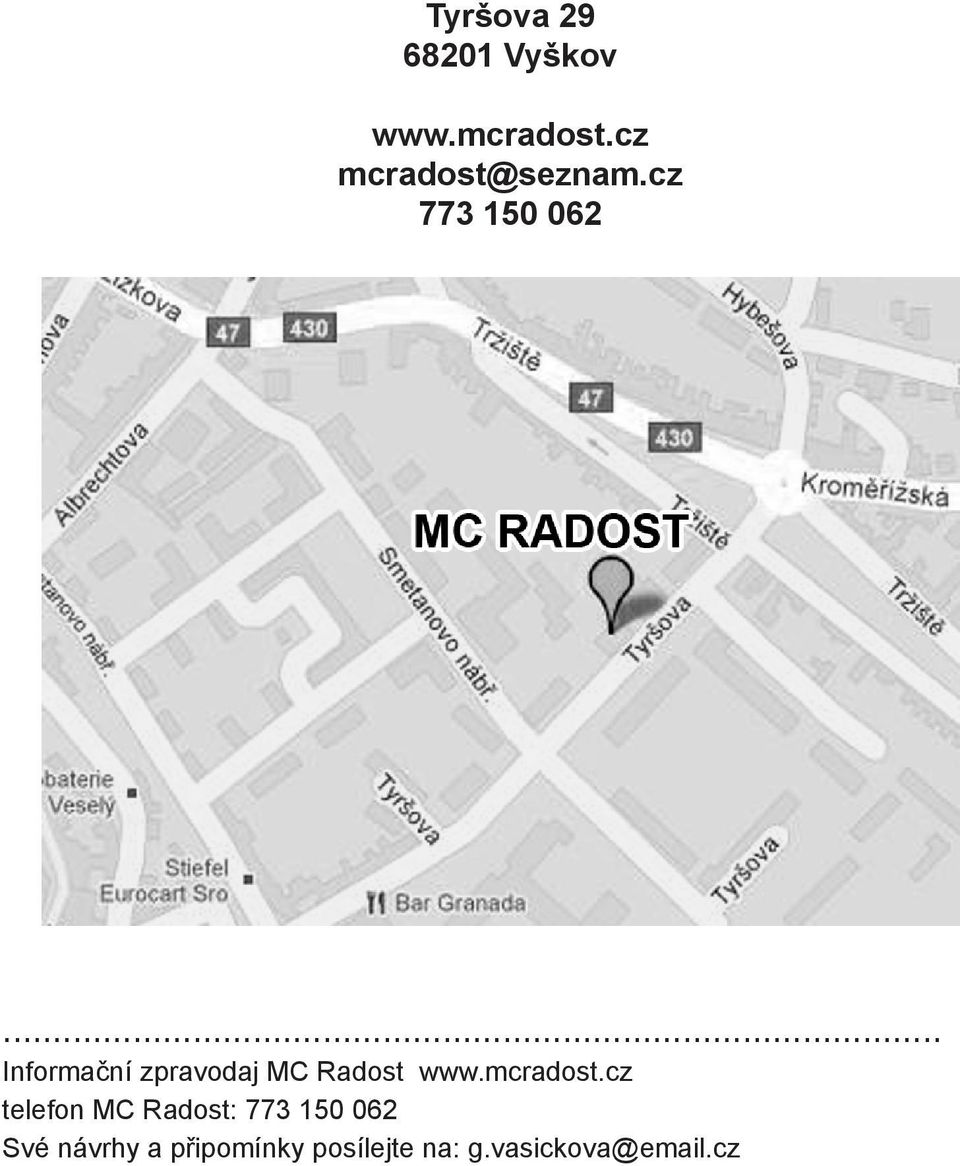 .. Informační zpravodaj MC Radost www.mcradost.