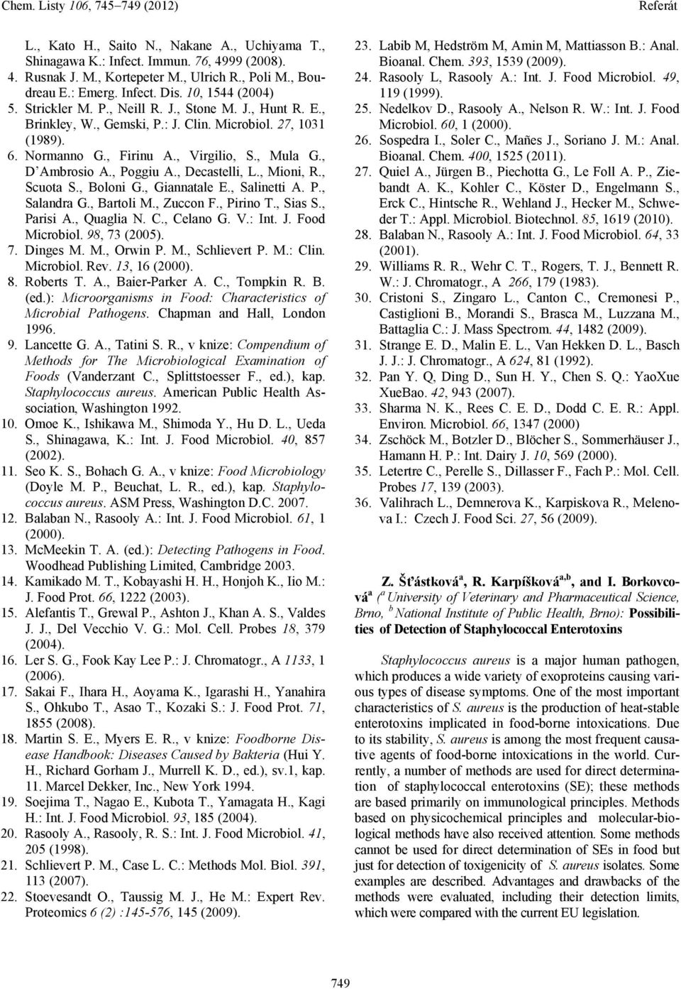 , Decastelli, L., Mioni, R., Scuota S., Boloni G., Giannatale E., Salinetti A. P., Salandra G., Bartoli M., Zuccon F., Pirino T., Sias S., Parisi A., Quaglia N. C., Celano G. V.: Int. J.