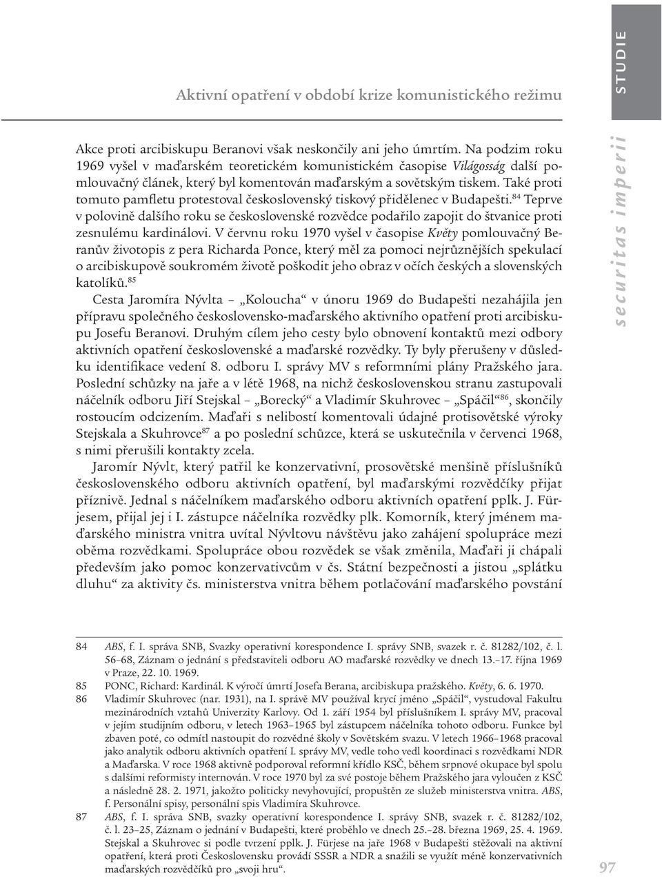 Také proti tomuto pamfletu protestoval československý tiskový přidělenec v Budapešti.