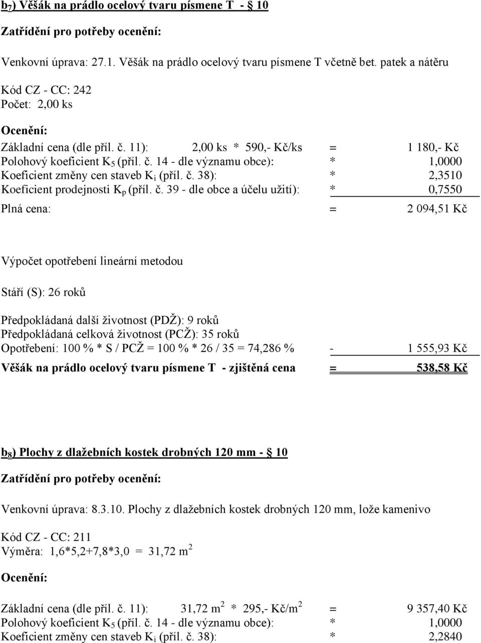 č. 38): * 2,3510 Koeficient prodejnosti K p (příl. č.