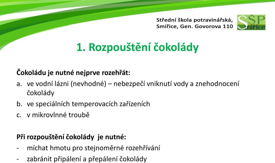 ve speciálních temperovacích zařízeních c.