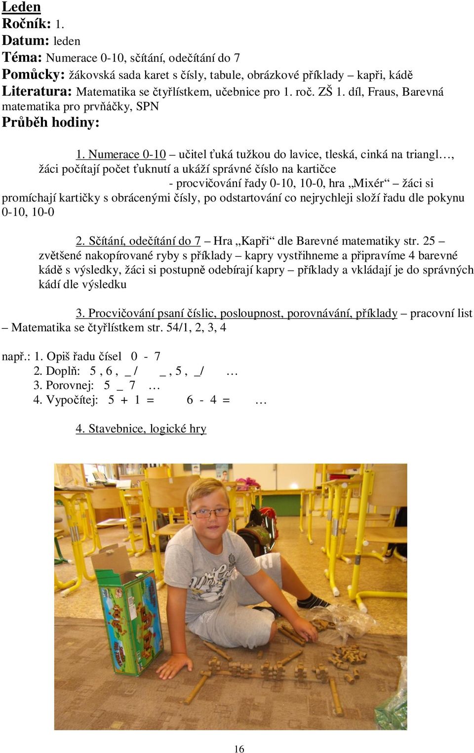 díl, Fraus, Barevná matematika pro prv ky, SPN Pr h hodiny: 1.