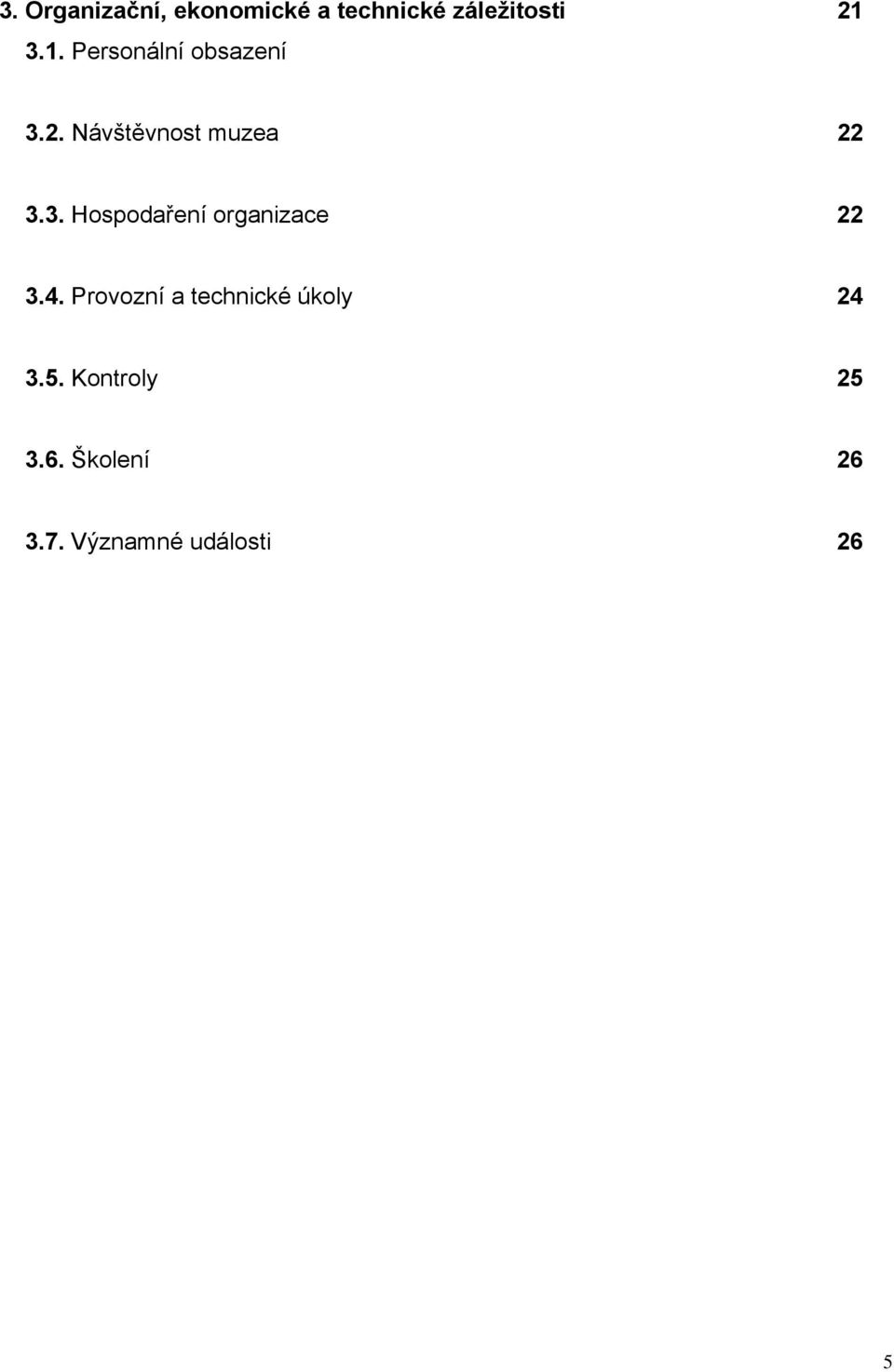 4. Provozní a technické úkoly 24 3.5. Kontroly 25 3.6.