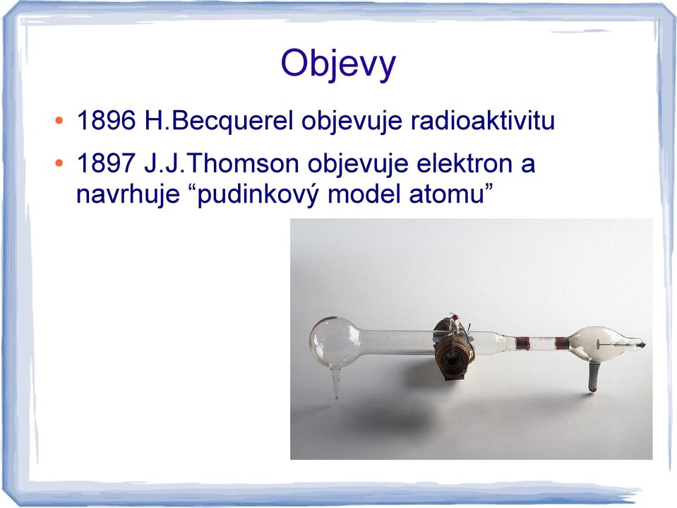 radioaktivitu 1897 J.