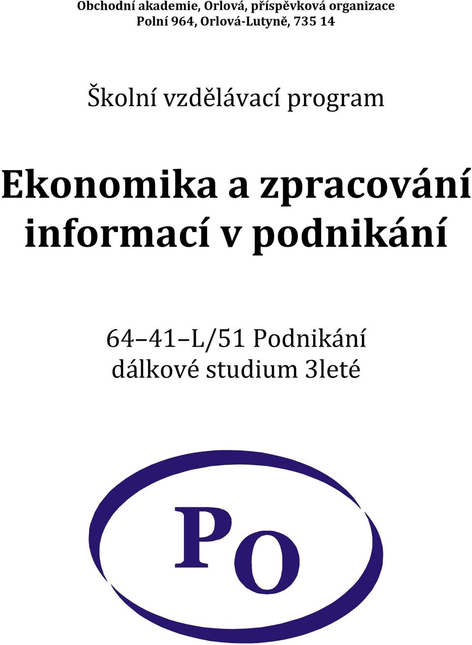 Školní vzdělávací program Ekonomika a zpracování