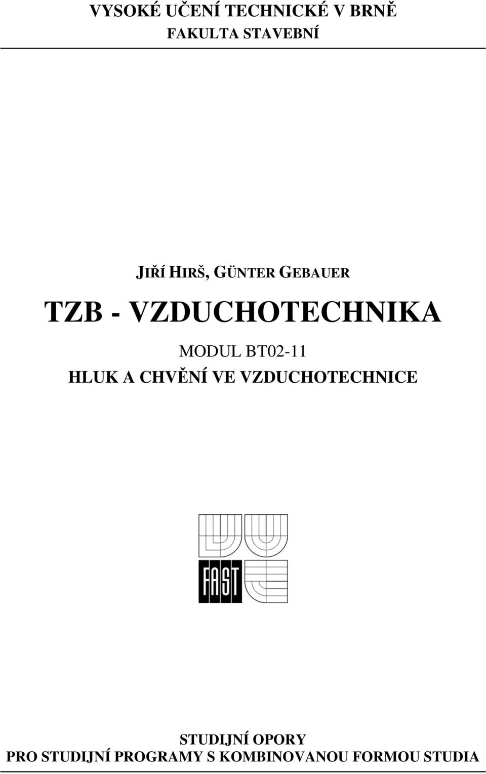 BT02-11 HLUK A CHVĚNÍ VE VZDUCHOTECHNICE STUDIJNÍ