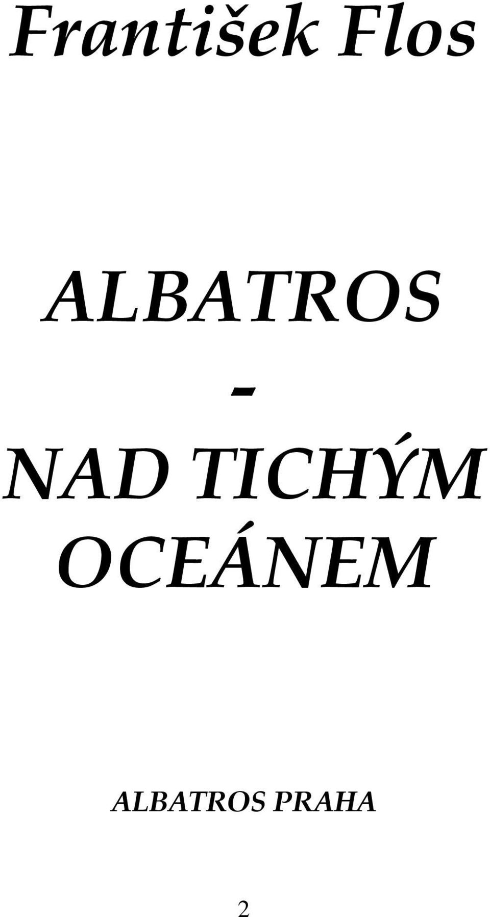 TICHÝM OCEÁNEM