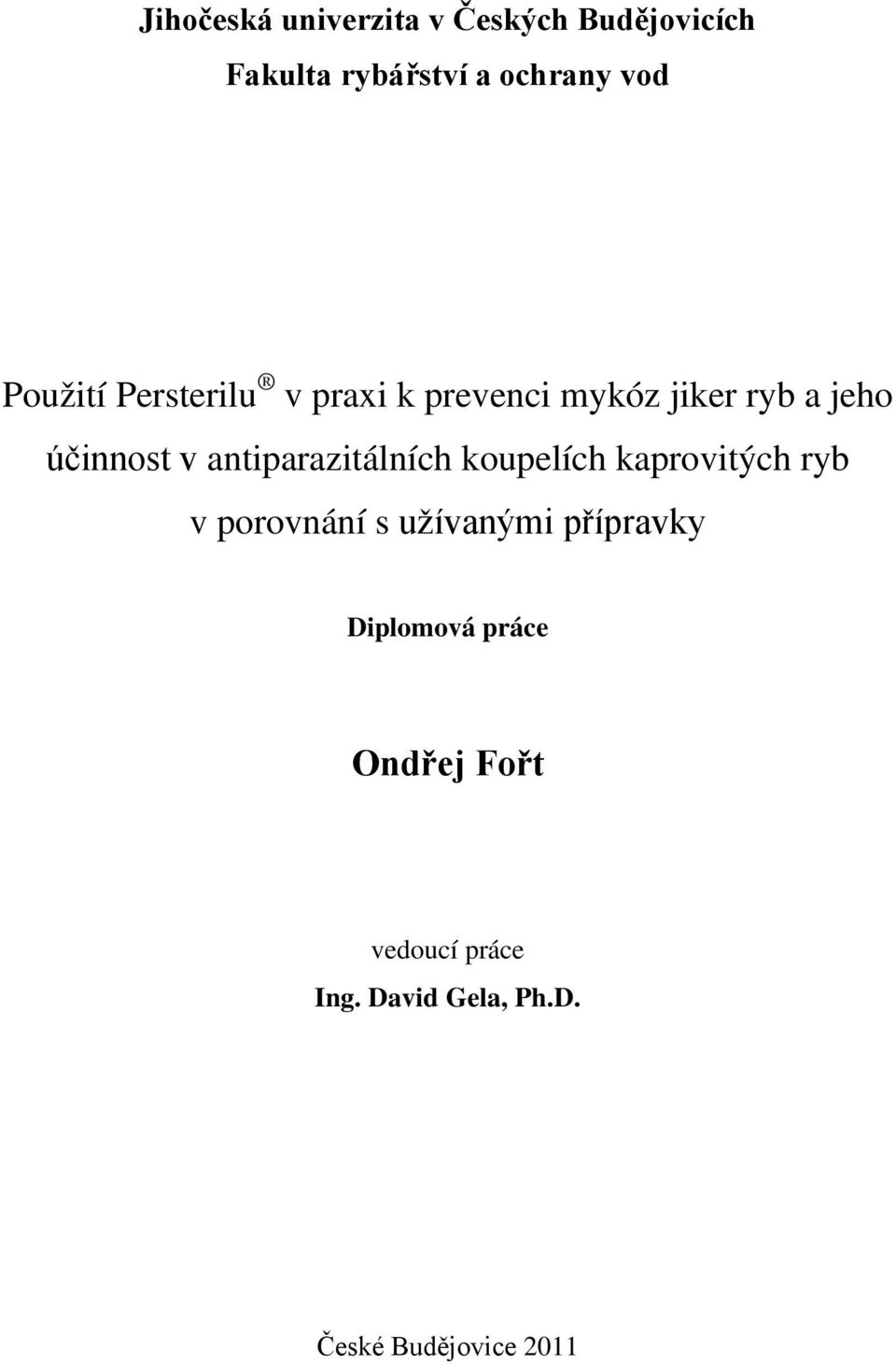 antiparazitálních koupelích kaprovitých ryb v porovnání s užívanými přípravky