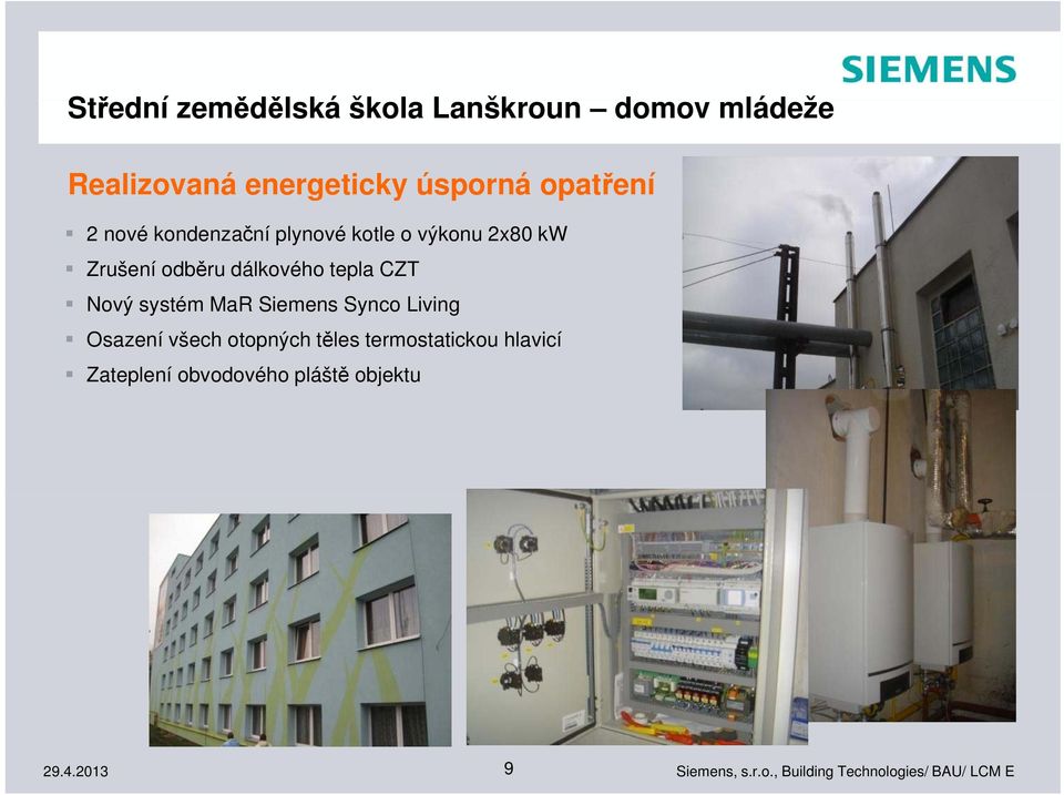 odběru dálkového tepla CZT Nový systém MaR Siemens Synco Livingi Osazení