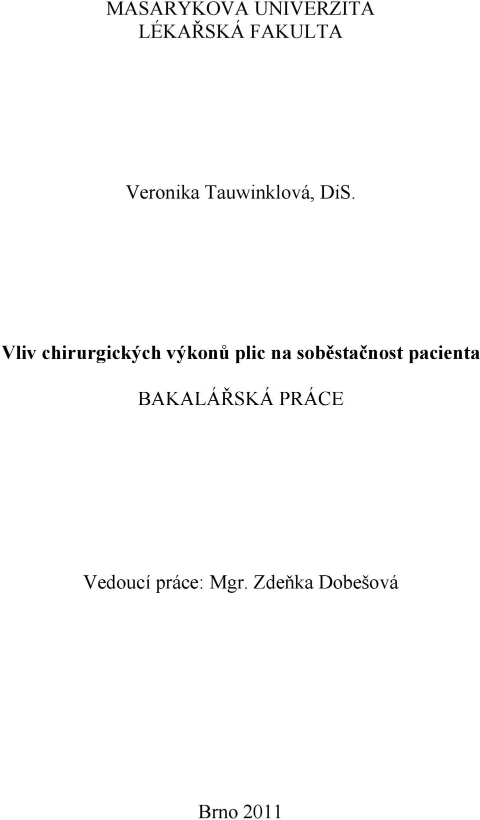 Vliv chirurgických výkonů plic na