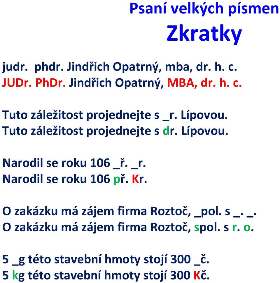 Kr. O zakázku má zájem firma Roztoč, _pol. s _. _. O zakázku má zájem firma Roztoč, spol. s r. o.