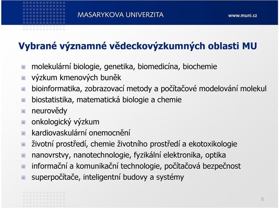 centrum) Ústav fyziky kondenzovaných látek Arktická stanice J. G.