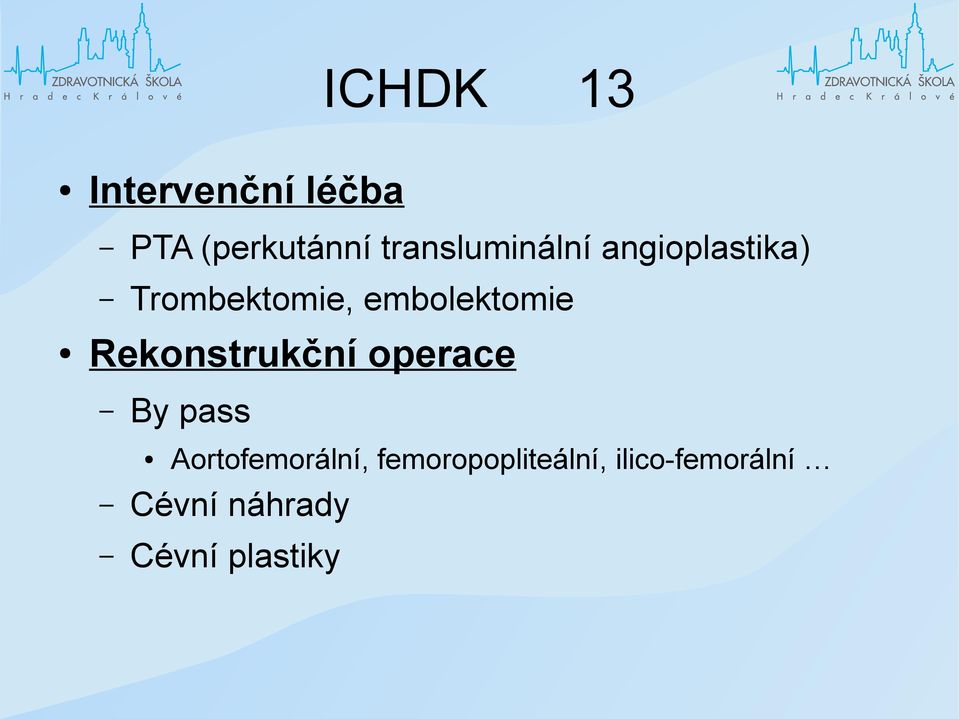 embolektomie Rekonstrukční operace By pass