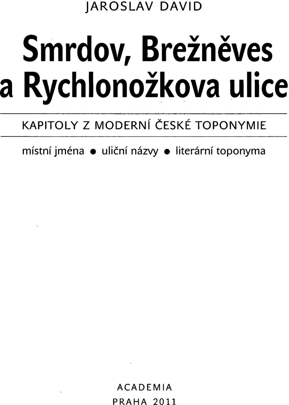 ČESKÉ TOPONYMIE místní jména uliční