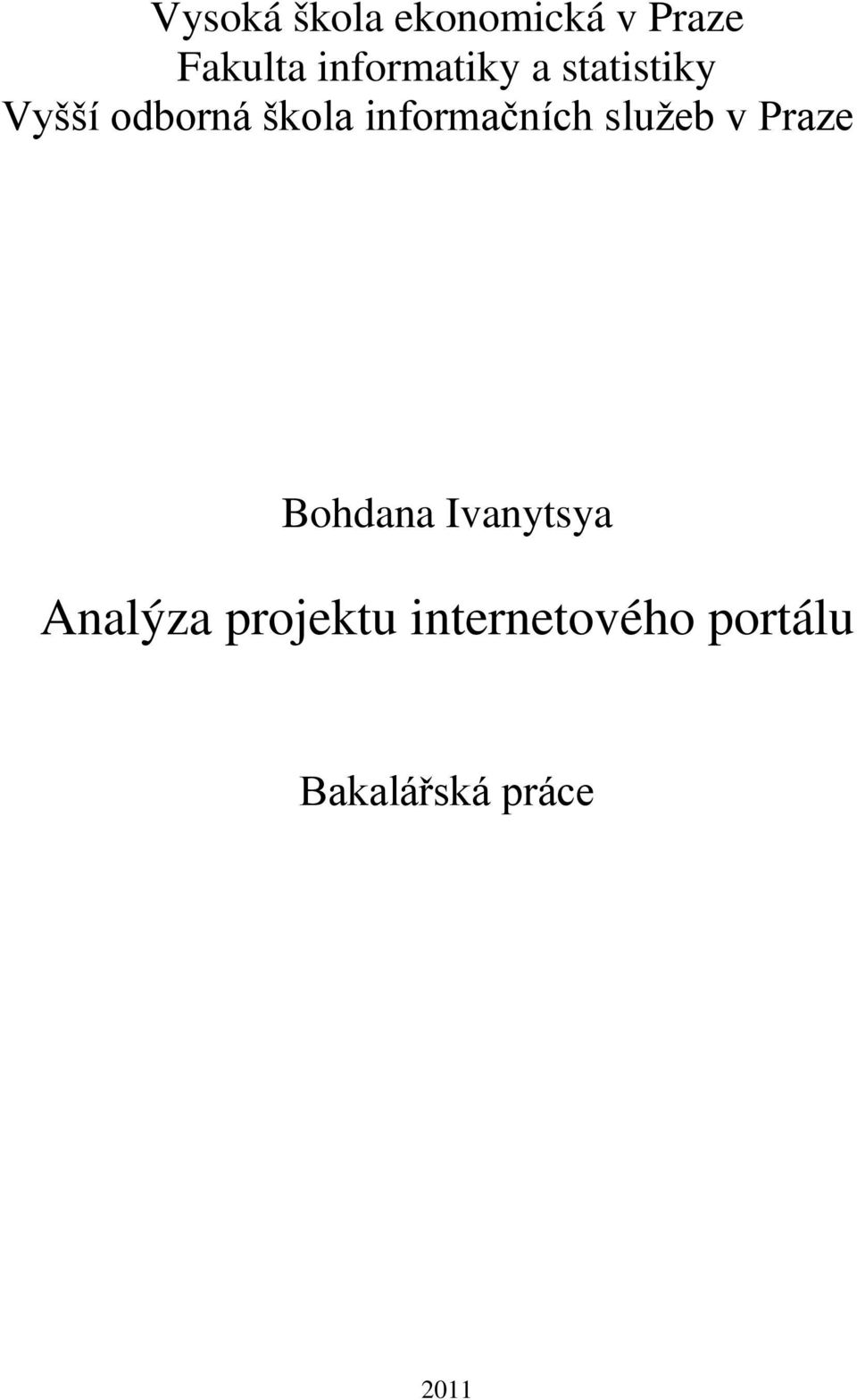 informačních služeb v Praze Bohdana Ivanytsya