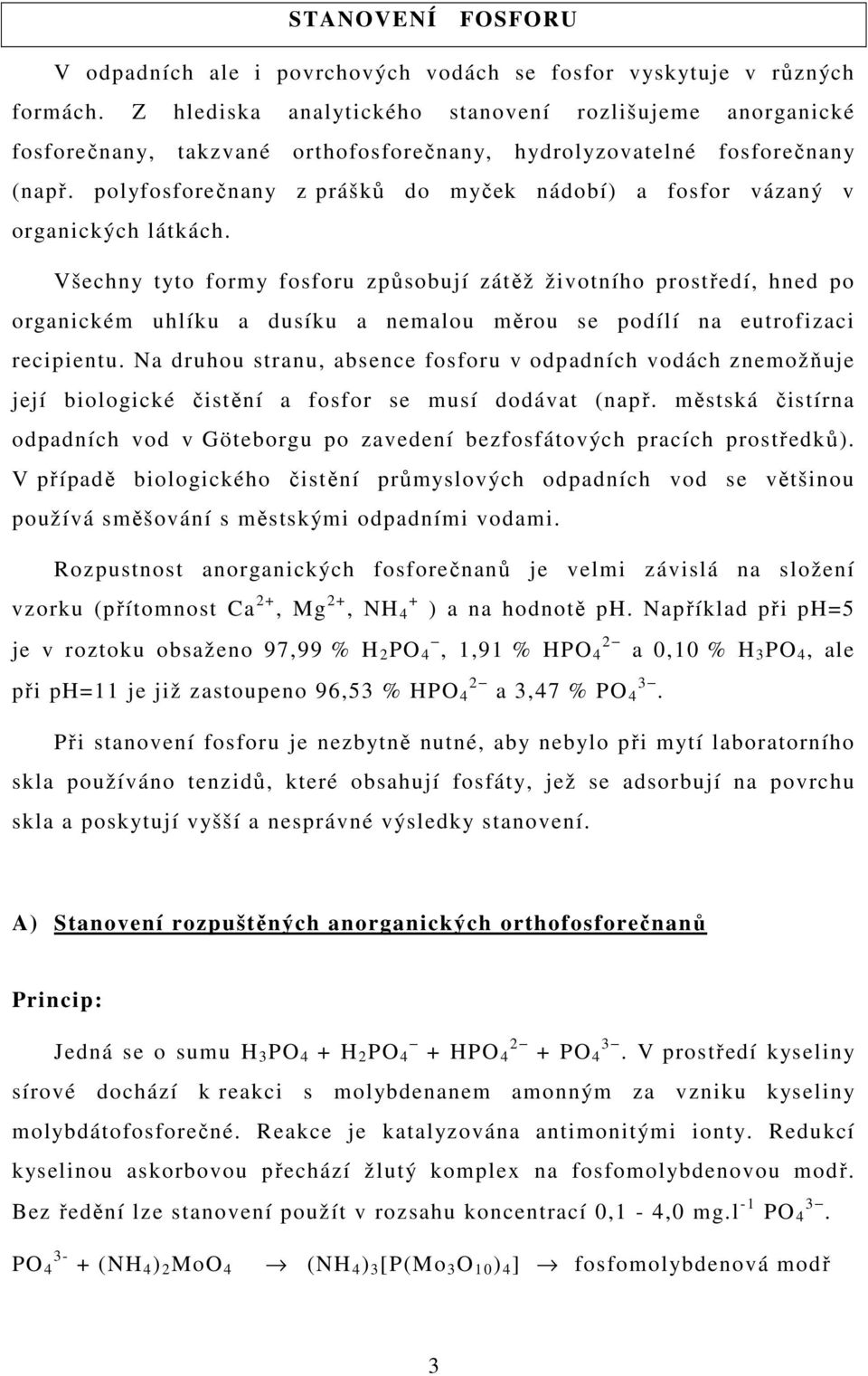 polyfosforečnany z prášků do myček nádobí) a fosfor vázaný v organických látkách.