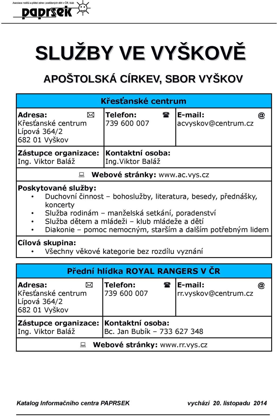 cz Duchovní činnost bohoslužby, literatura, besedy, přednášky, koncerty Služba rodinám manželská setkání, poradenství Služba dětem a mládeži klub mládeže a