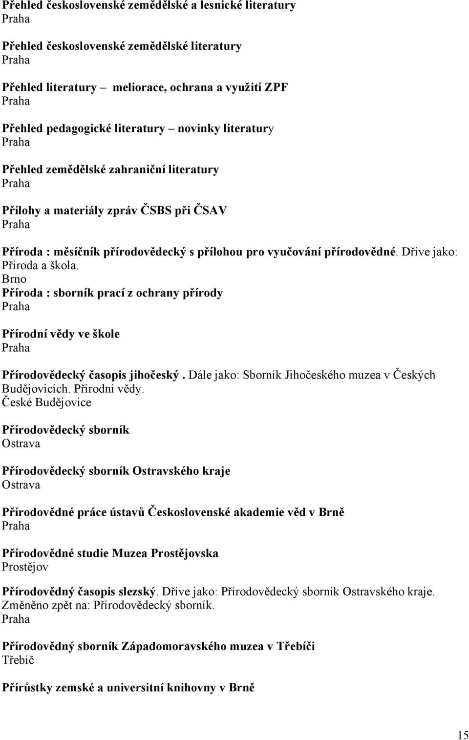 Příroda : sborník prací z ochrany přírody Přírodní vědy 