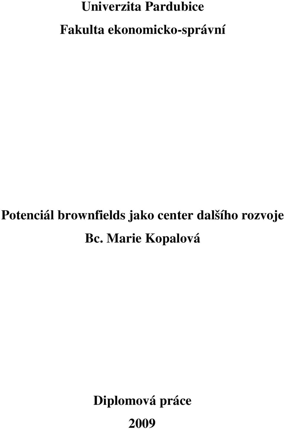 brownfields jako center dalšího