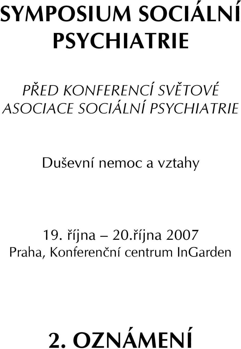 PSYCHIATRIE Duševní nemoc a vztahy 19.