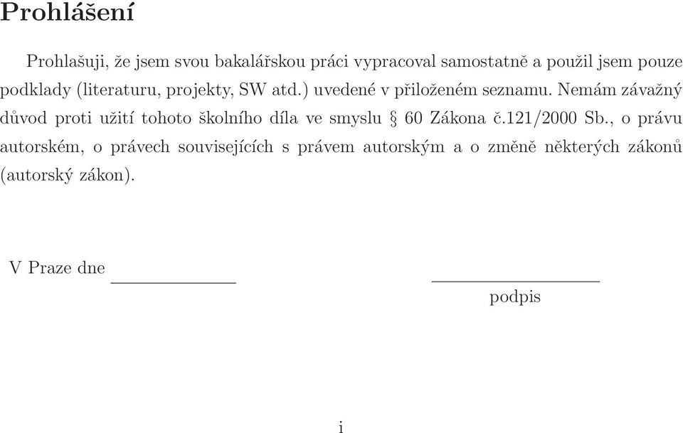 Nemám závažný důvod proti užití tohoto školního díla ve smyslu 60 Zákona č.121/2000 Sb.